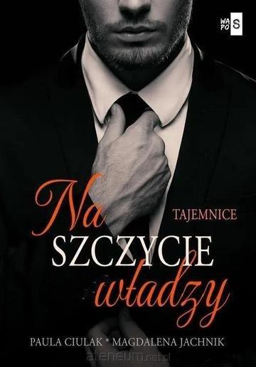 Okładka: Na szczycie władzy. Tajemnice. Tom 1