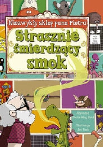 Niezwykły sklep Pana Piotra. Strasznie śmierdzący smok