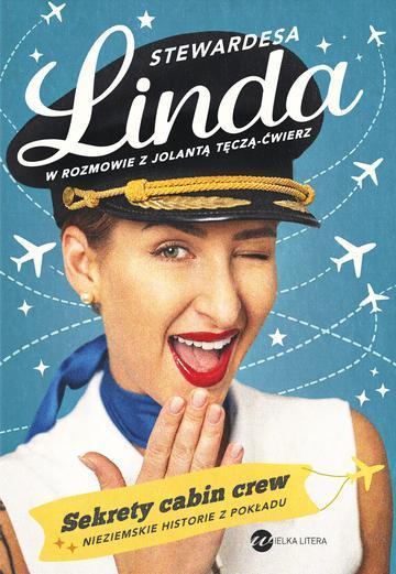 Stewardesa Linda. Sekrety cabin crew, nieziemskie historie z pokładu