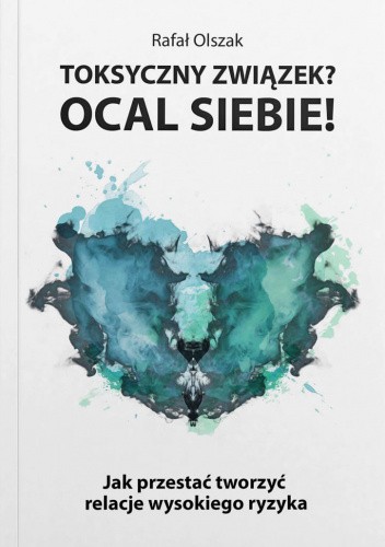 Toksyczny związek? Ocal siebie!