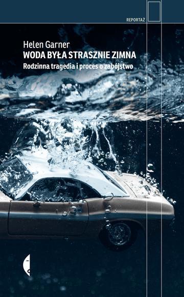 Woda była strasznie zimna. Rodzinna tragedia i proces o zabójstwo