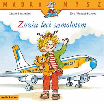 Zuzia leci samolotem. Mądra Mysz