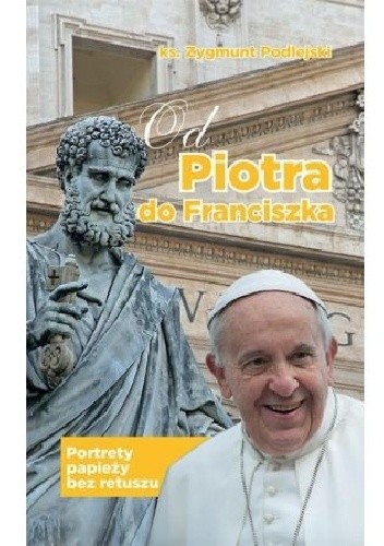 Od Piotra do Franciszka