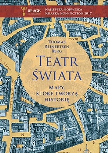 Teatr świata. Mapy, które tworzą historię