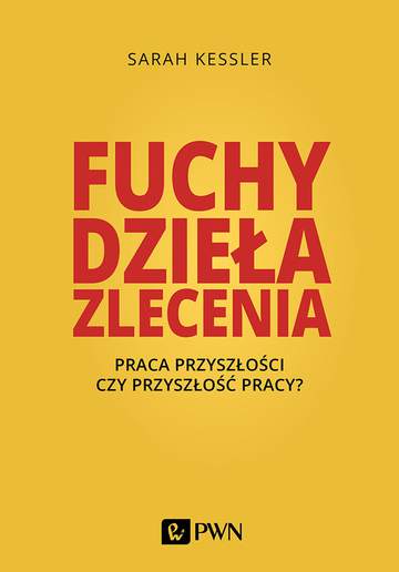 Fuchy dzieła zlecenia praca przyszłości czy przyszłość pracy
