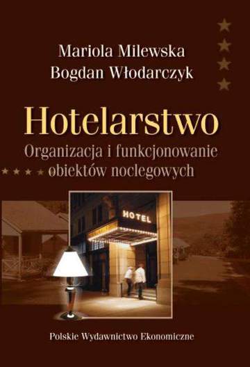 Hotelarstwo organizacja i funkcjonowanie obiektów noclegowych