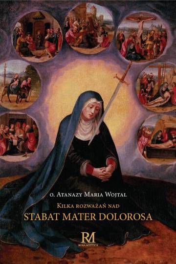 Kilka rozważań nad Stabat Mater Dolorosa