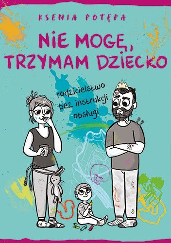 Nie mogę, trzymam dziecko