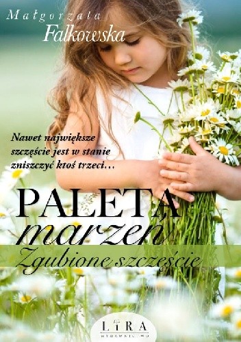 Paleta marzeń. Zgubione szczęście