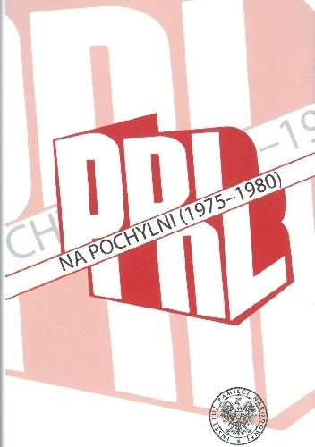 PRL na pochylni (1975?1980)