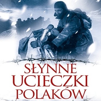 Słynne ucieczki Polaków
