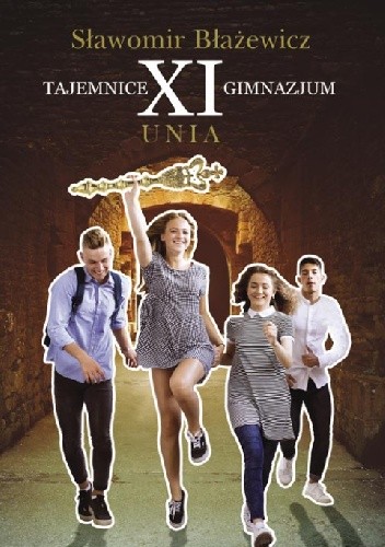 Tajemnice XI gimnazjum. Unia