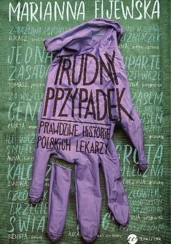 Trudny przypadek. Prawdziwe historie polskich lekarzy