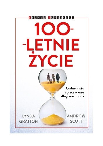 100-letnie życie. Codzienność i praca w erze długowieczności