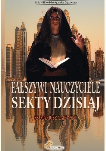 Fałszywi nauczyciele. Sekty dzisiaj