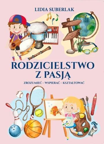 Rodzicielstwo z pasją