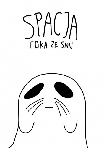 Spacja Foka ze snu