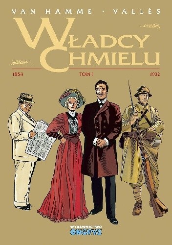 Władcy chmielu. Tom 1: 1854?1932