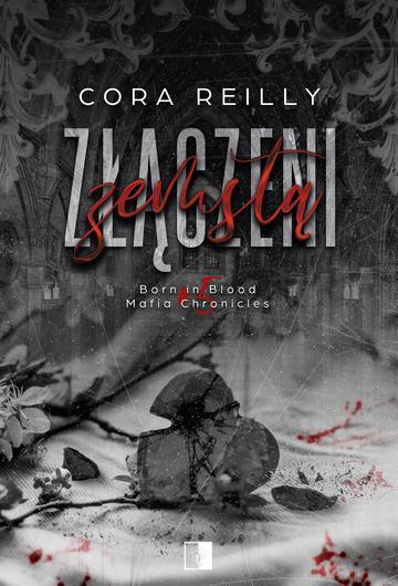 Złączeni zemstą. Born in Blood Mafia Chronicles. Tom 5 wyd. 2