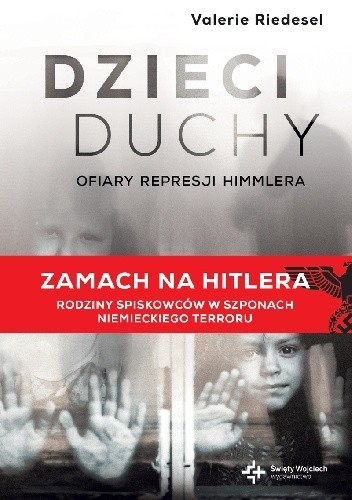 Dzieci duchy ofiary represji himmlera