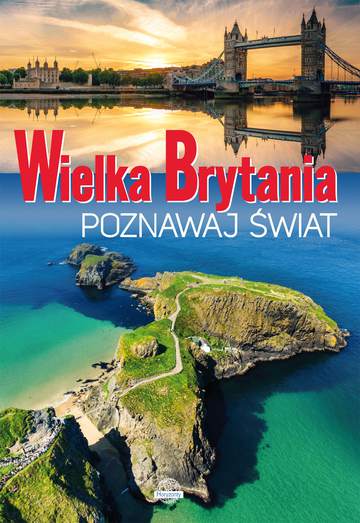 Wielka Brytania. Poznawaj świat