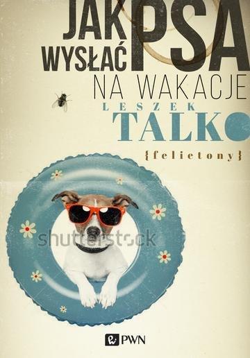 Okładka: Jak wysłać psa na wakacje