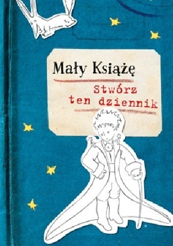 Mały Książę. Stwórz ten dziennik