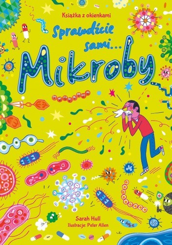 Mikroby. Książka z okienkami. Sprawdźcie sami...