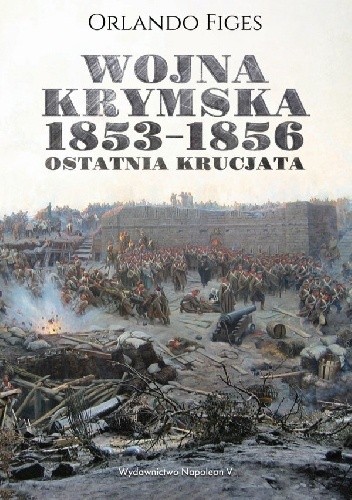 Wojna krymska 1853-1856. Ostatnia krucjata