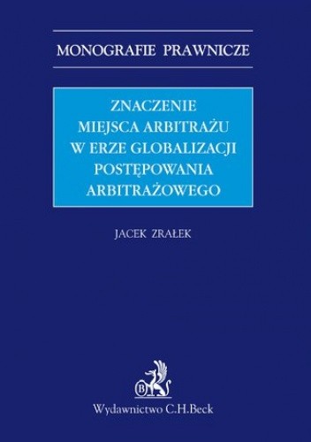 Znaczenie miejsca arbitrażu w erze globalizacji postępowania arbitrażowego