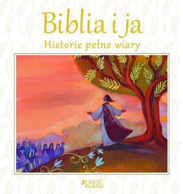 Biblia i ja historie pełne wiary