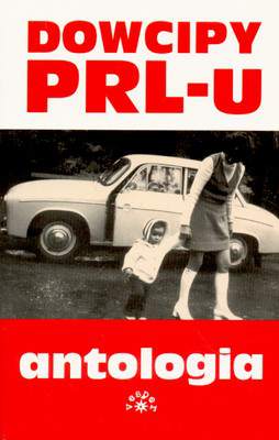 Dowcipy prl-u antologia