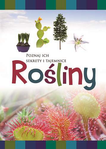 Rośliny poznaj sekrety i ich tajemnice