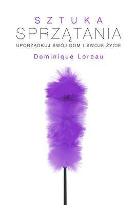 Sztuka sprzątania uporządkój swój dom i swoje życie