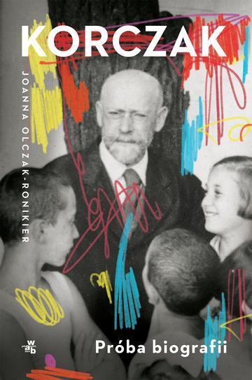 Korczak. Próba biografii