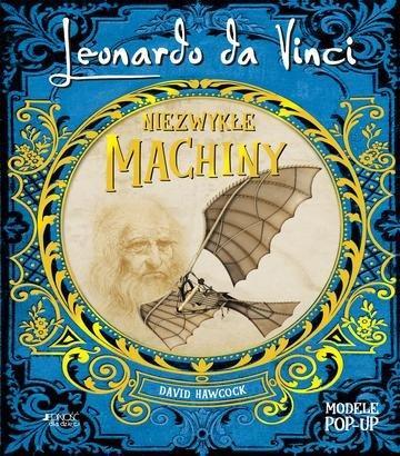 Okładka: Leonardo da Vinci. Niezwykłe machiny. POP-UP