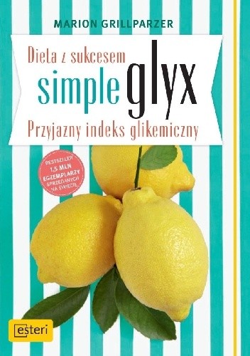 Dieta z sukcesem Simple Glyx. Przyjazny indeks glikemiczny