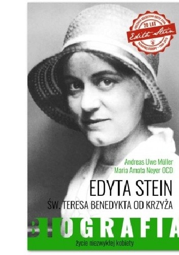 EDYTA STEIN. Życie niezwykłej kobiety