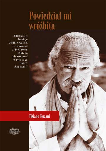 Powiedział mi wróżbita lądowe podróże po dalekim wschodzie