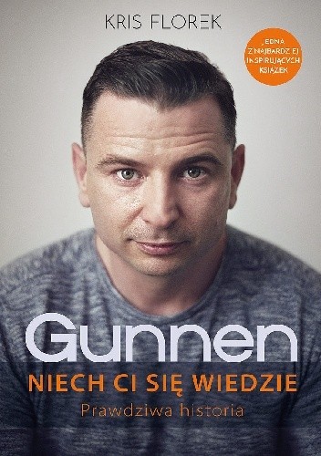Gunnen. Niech ci się wiedzie. Prawdziwa historia