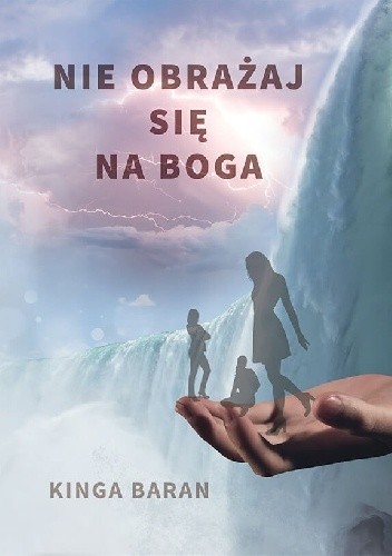 Nie obrażaj się na Boga