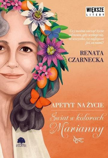 Okładka: Apetyt na życie. Świat w kolorach Marianny. Większe litery