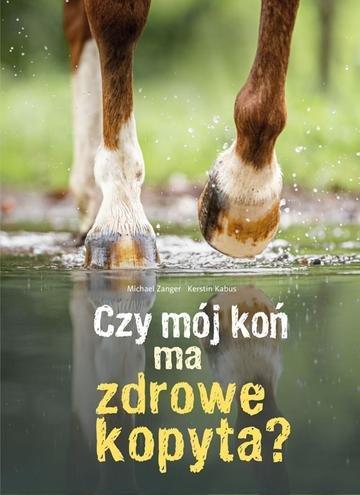 Okładka: Czy mój koń ma zdrowe kopyta?