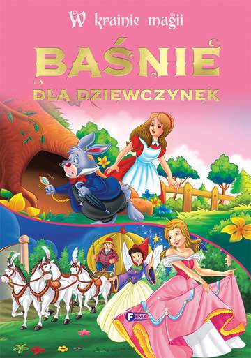 Baśnie dla dziewczynek. W krainie magii