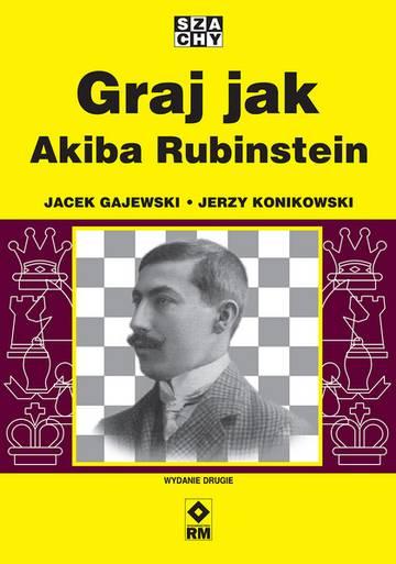 Graj jak Akiba Rubinstein wyd. 2025