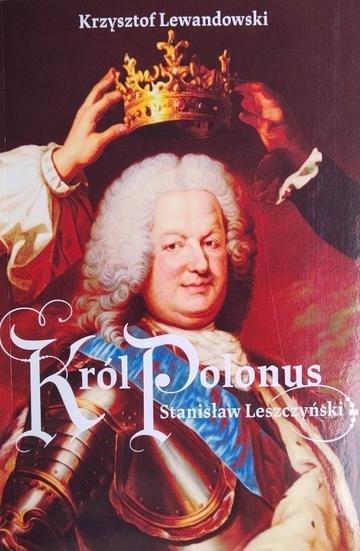 Okładka: Król Polonus Stanisław Leszczyński
