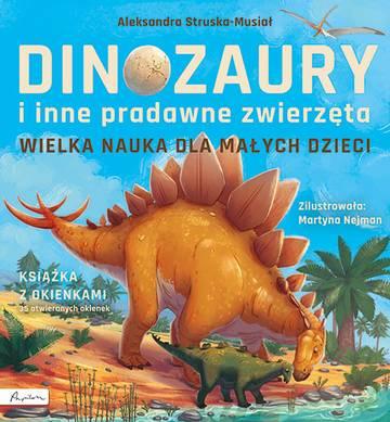 Dinozaury i inne pradawne zwierzęta. Książka z okienkami