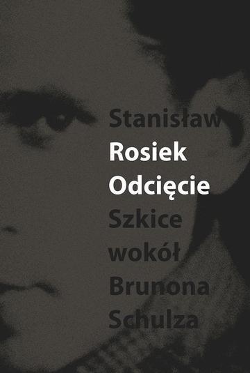 Odcięcie. Szkice wokół Brunona Schulza