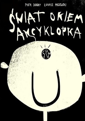 Świat okiem Ancyklopka