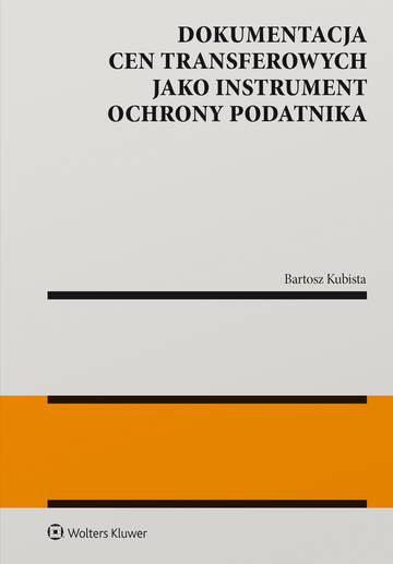 Dokumentacja cen transferowych jako instrument ochrony podatnika